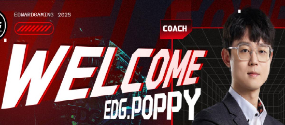 EDG官方：Poppy回归担任教练一职，将率队征战2025年LPL第二赛段